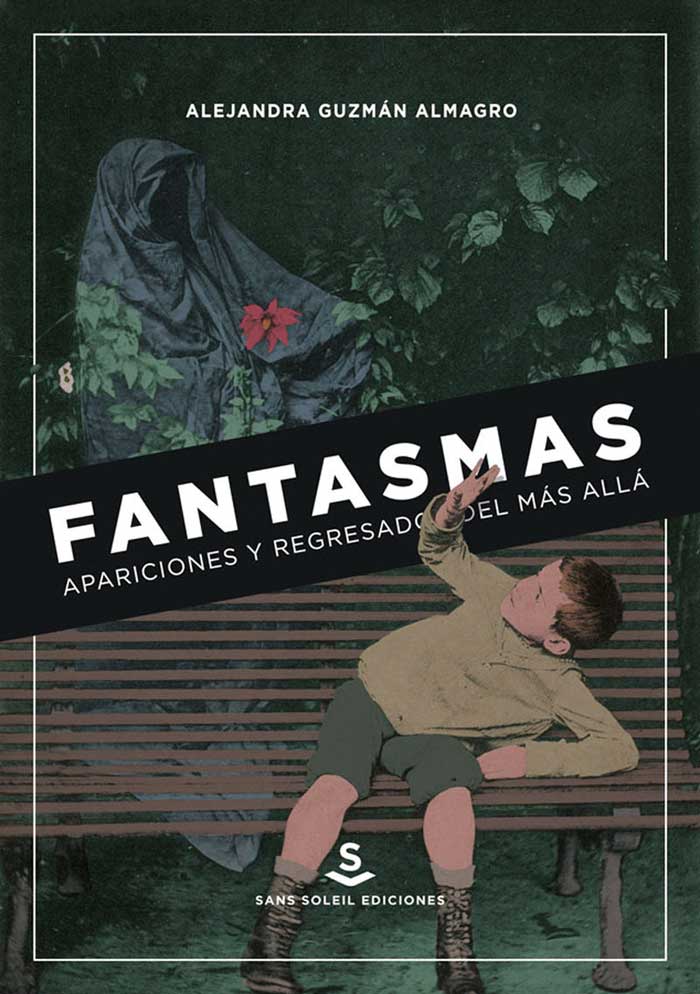 portada  Fantasmas, apariciones y regresados del Más Allá