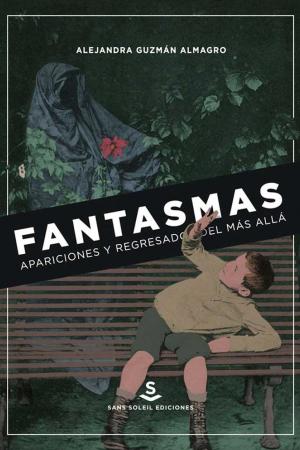 portada  Fantasmas, apariciones y regresados del Más Allá