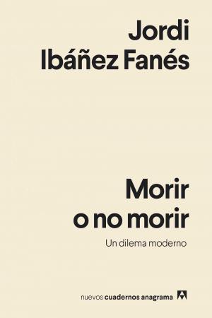 portada Morir o no morir. Un dilema moderno